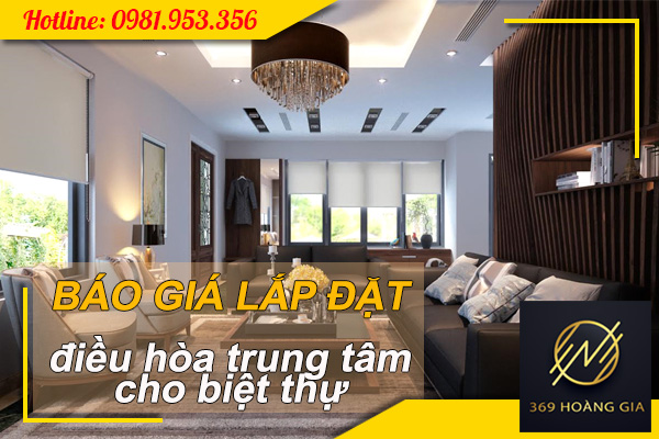 bao-gia-lap-dat-dieu-hoa-tong-cho-biet-thu.jpg