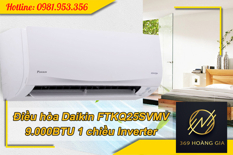 Điều hòa Daikin FTKQ25SVMV 9.000 BTU 1 chiều Inverter R32