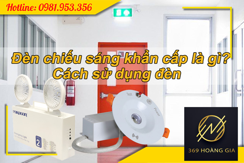 Cách sử dụng đèn chiếu sáng khẩn cấp