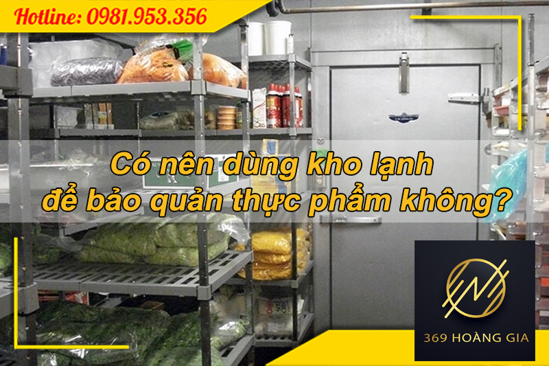 Kho lạnh để bảo quản thực phẩm