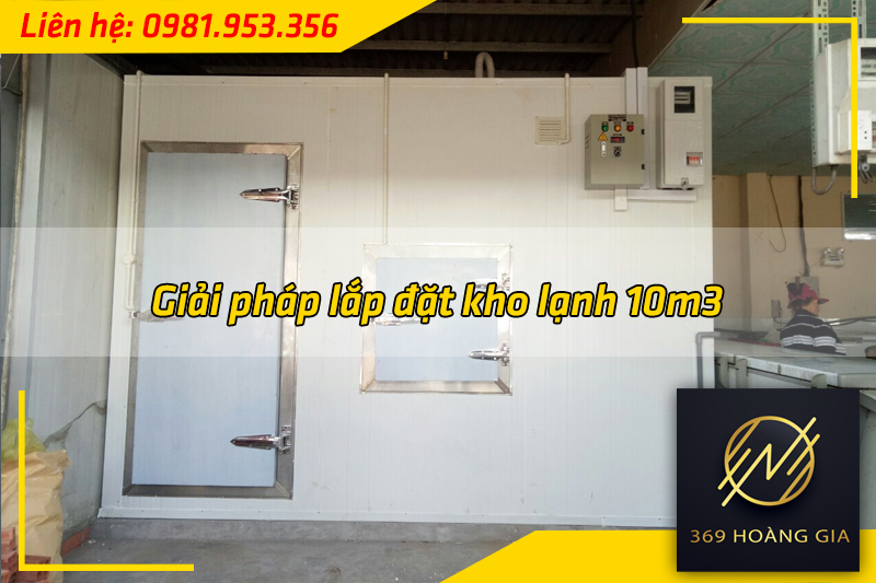 giải pháp lắp đặt kho lạnh 10m3