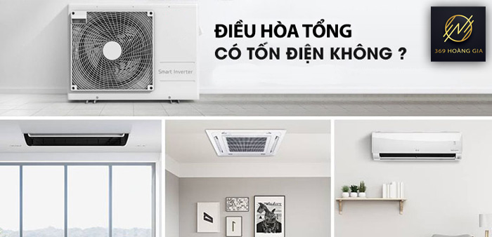 điều hòa tổng có tốn điện không 1