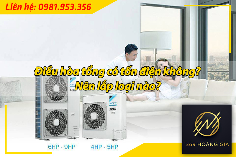 điều hòa tổng có tốn điện không