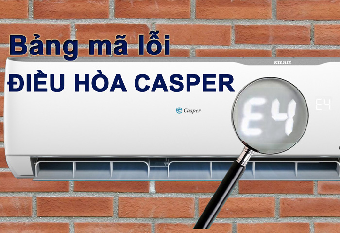 bảng mã báo lỗi điều hòa casper 1