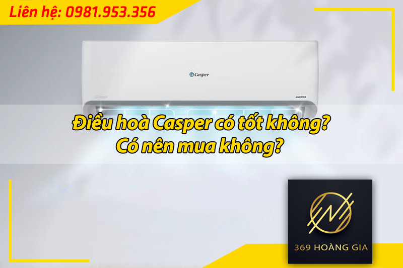 điều hòa casper có tốt không