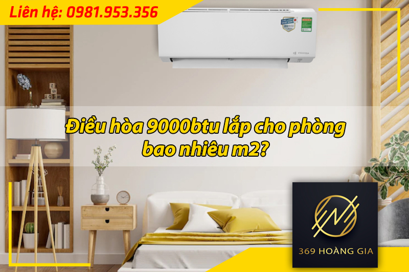 điều hòa 9000btu lắp cho phòng bao nhiêu m2