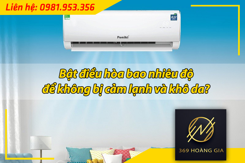 bật điều hòa bao nhiêu độ để không bị cảm lạnh và khô da