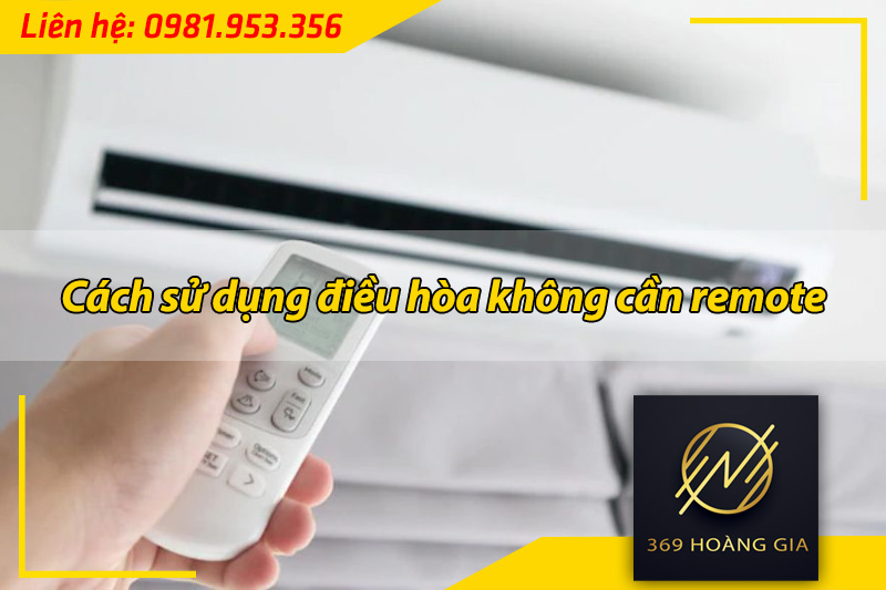 cách sử dụng điều hòa không cần remote