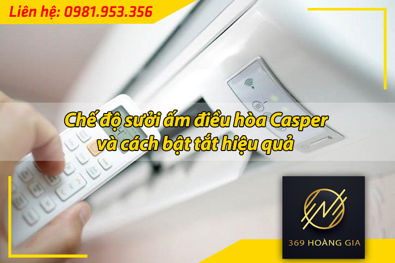 chế độ sưởi điều hòa casper