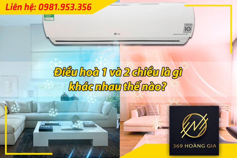 điều hòa 1 chiều và 2 chiều là gì