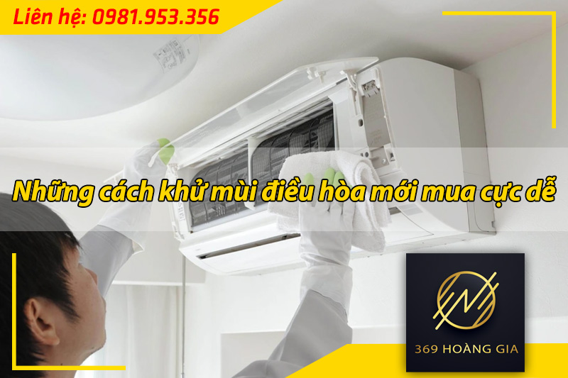 cách khử mùi điều hòa mới mua