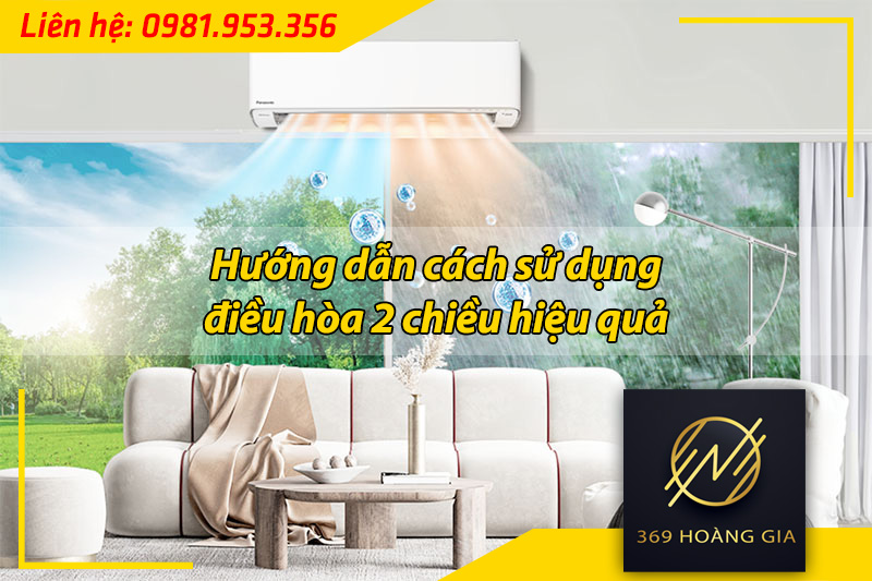 cách sử dụng điều hòa 2 chiều hiệu quả