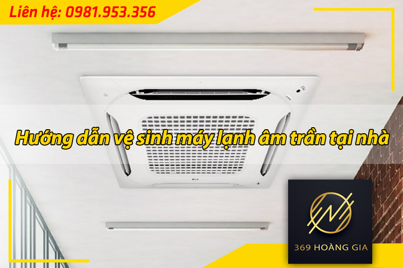 vệ sinh máy lạnh âm trần