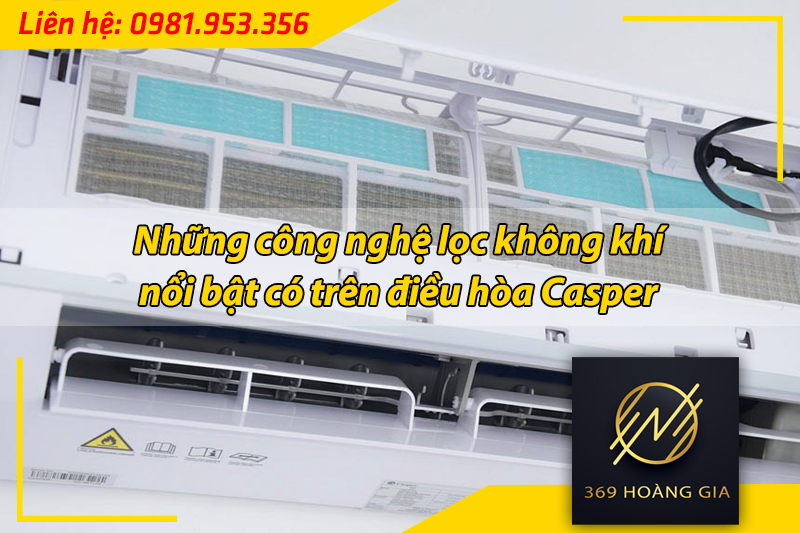 công nghệ lọc không khí nổi bật có trên điều hòa casper 5