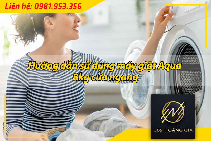 hướng dẫn sử dụng máy giặt aqua 8kg cửa ngang 5