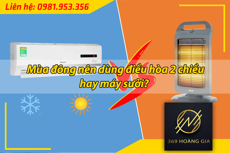 mùa đông nên dùng điều hòa hay máy sưởi