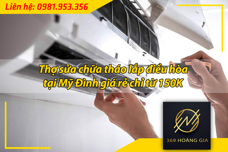 sửa chữa tháo lắp điều hòa tại mỹ đình