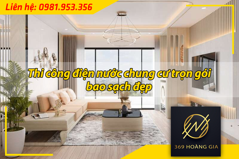 thi công điện nước chung cư trọn gói