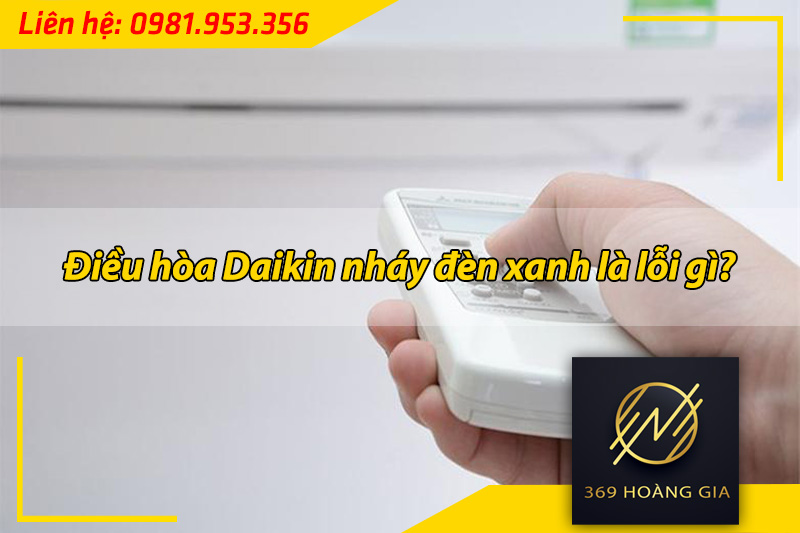 điều hòa daikin nháy đèn xanh