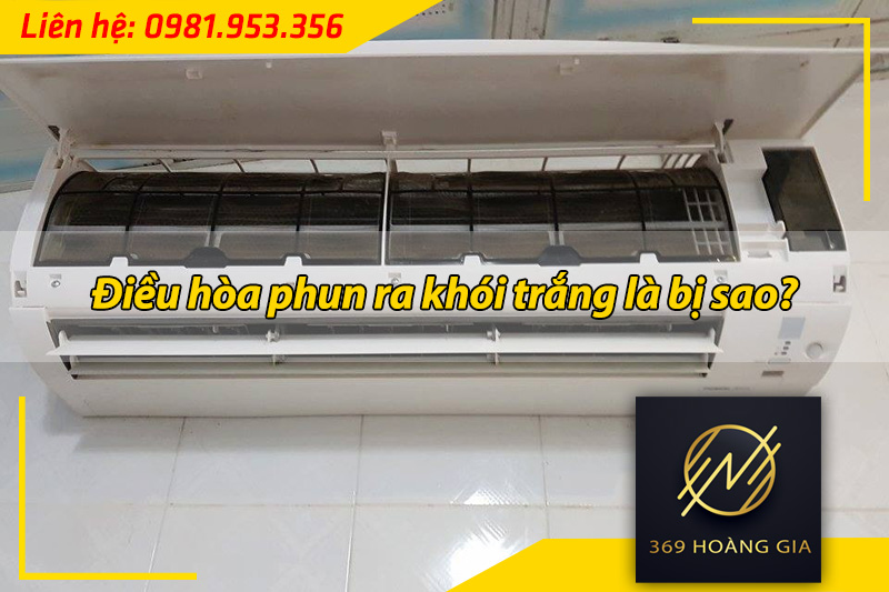điều hòa phun ra khói trắng