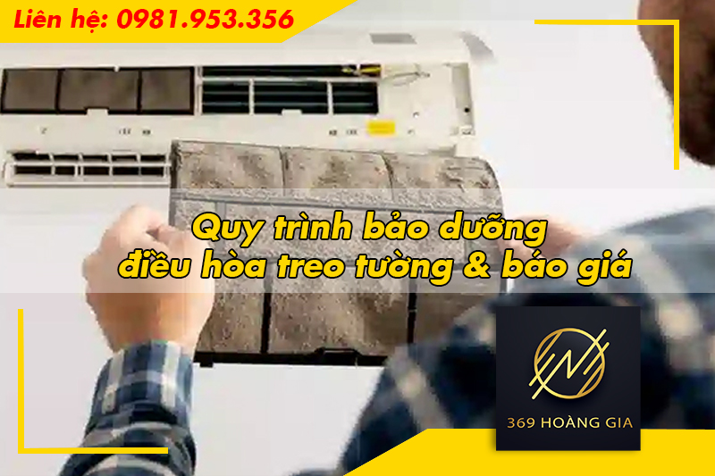 Quy trình bảo dưỡng điều hòa treo tường & báo giá