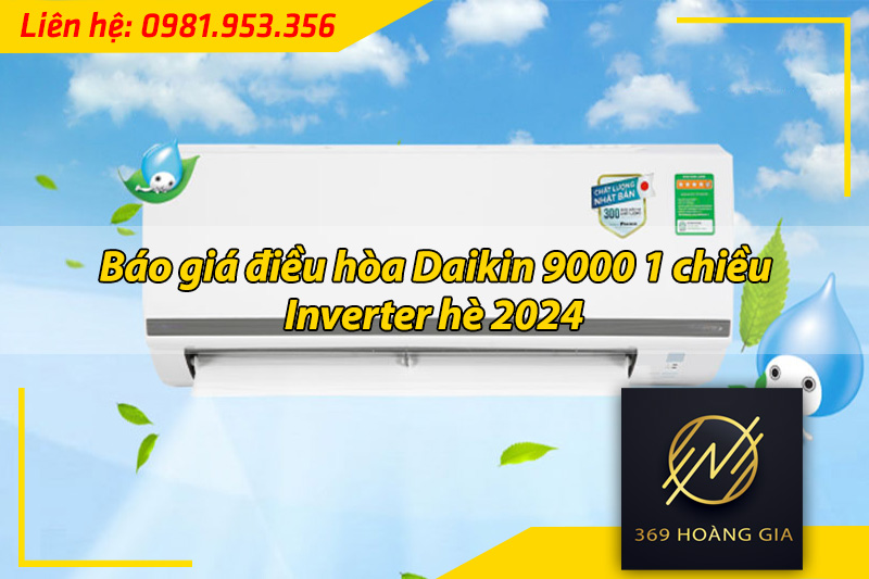 giá điều hòa daikin 9000 1 chiều inverter