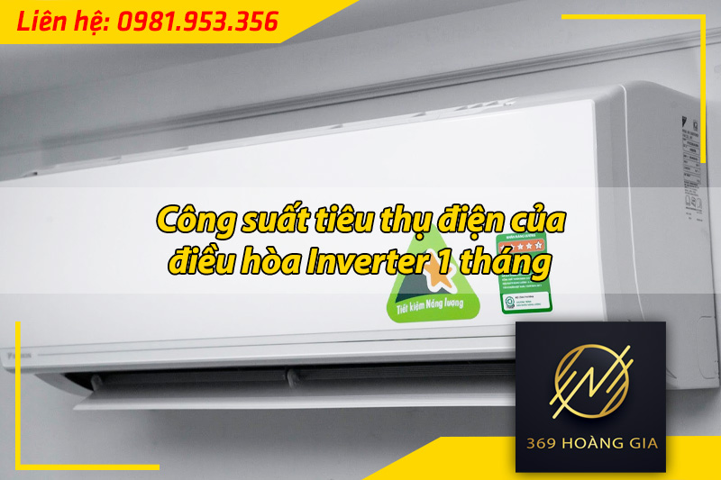 công suất tiêu thụ điện điều hòa inverter