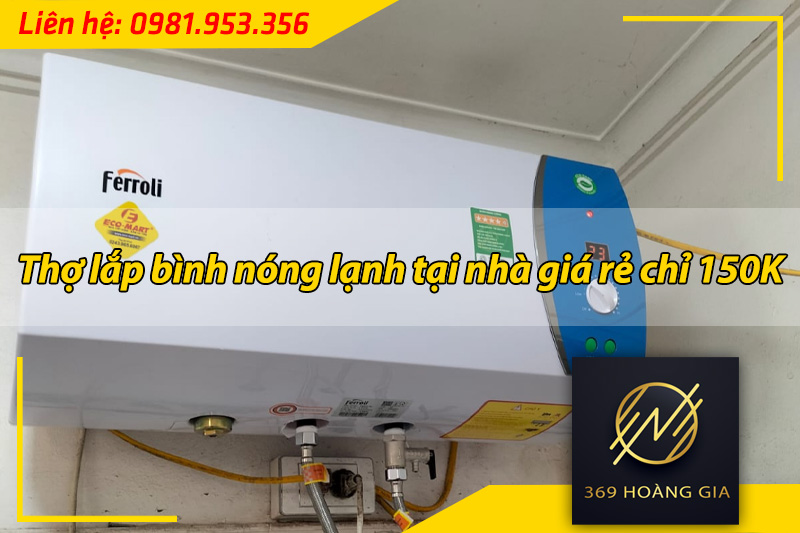 thợ lắp bình nóng lạnh tại nhà