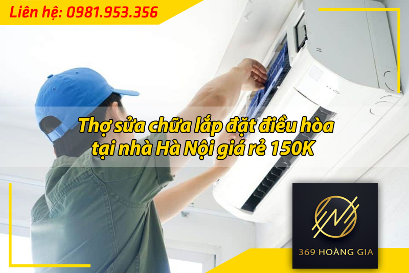 thợ sửa chữa lắp đặt điều hòa tại nhà hà nội