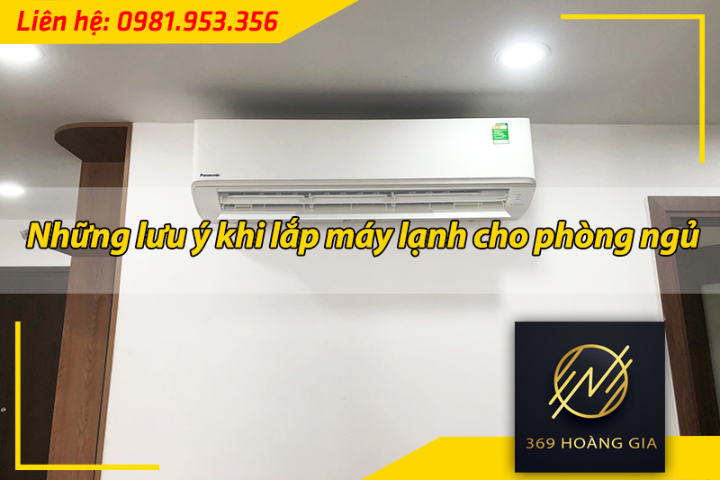 lưu ý lắp máy lạnh phòng ngủ