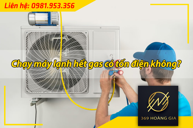máy lạnh hết gas có tốn điện không