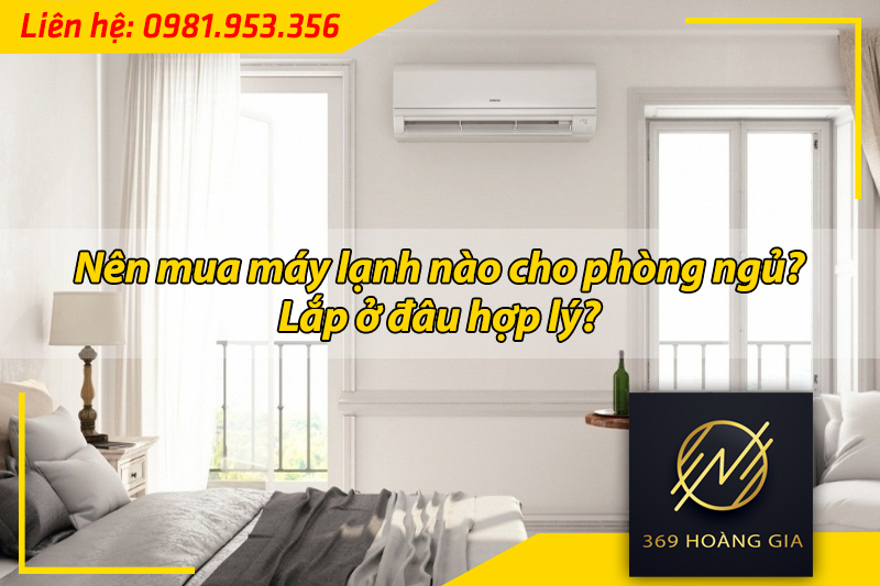 mua máy lạnh nào cho phòng ngủ