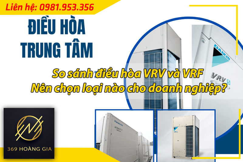 so-sanh-dieu-hoa-vrv-va-vrf-nen-chon-loai-nao-cho-doanh-nghiep