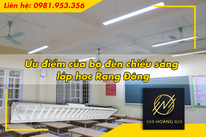 Ưu điểm của bộ đèn chiếu sáng lớp học Rạng Đông