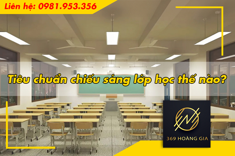 tiêu chuẩn chiếu sáng lớp học thế nào