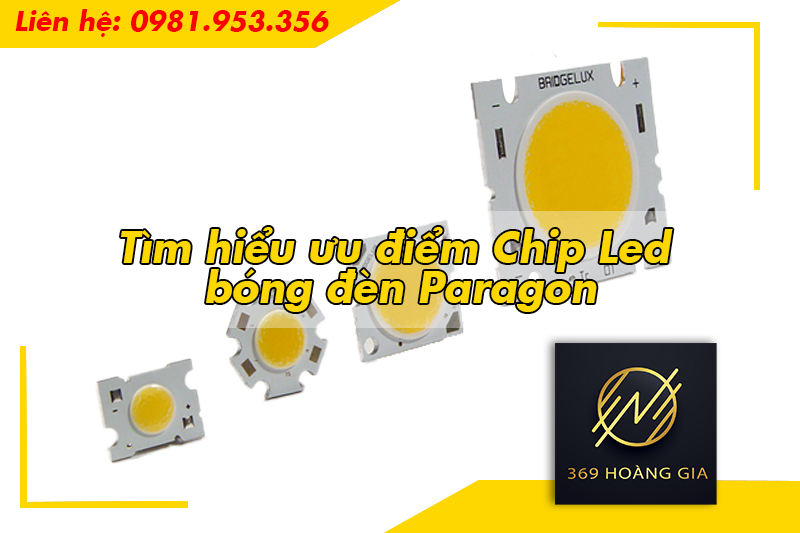 Ưu điểm Chip Led bóng đèn Paragon