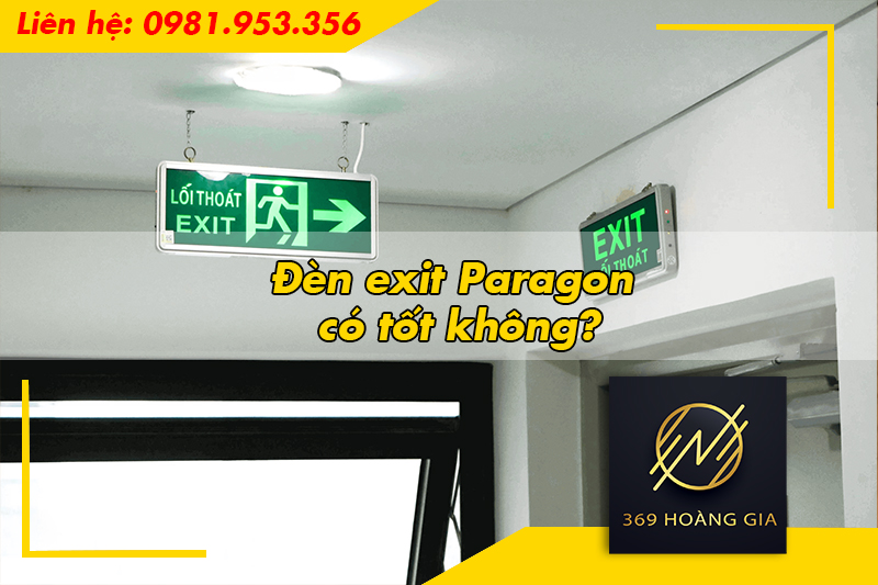 Đèn exit Paragon có tốt không?