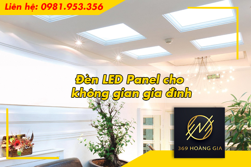 đèn led panel cho không gian gia đình