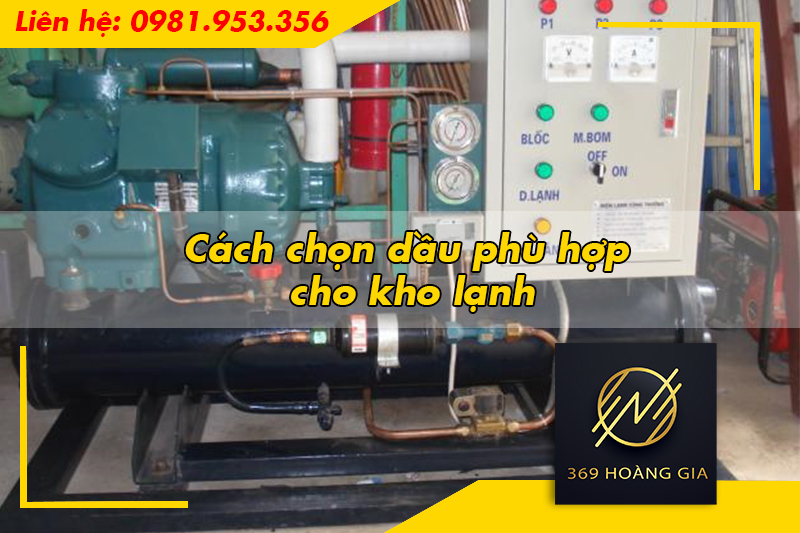 Cách chọn dầu phù hợp cho kho lạnh