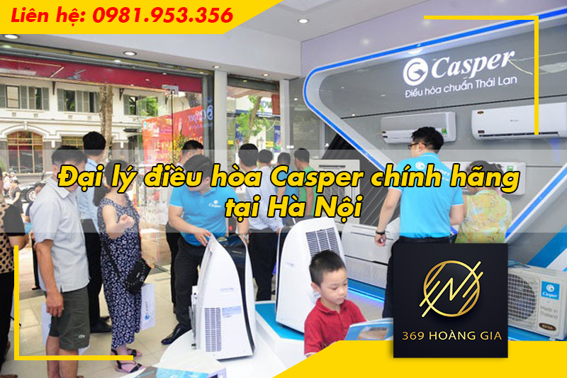 Đại lý điều hòa Casper chính hãng tại Hà Nội