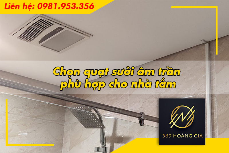 Chọn quạt sưởi âm trần phù hợp cho nhà tắm