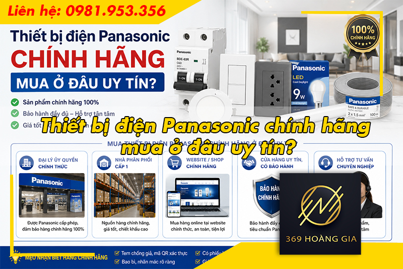 Thiết bị điện Panasonic chính hãng mua ở đâu uy tín?