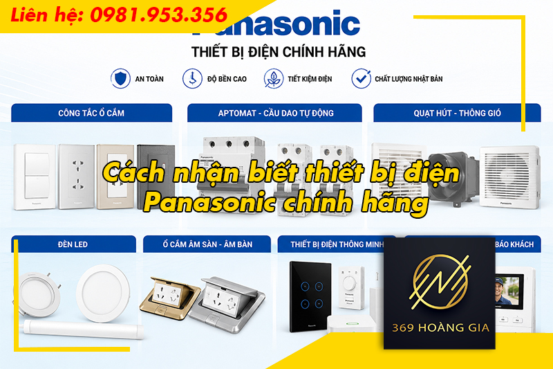Cách nhận biết thiết bị điện Panasonic chính hãng