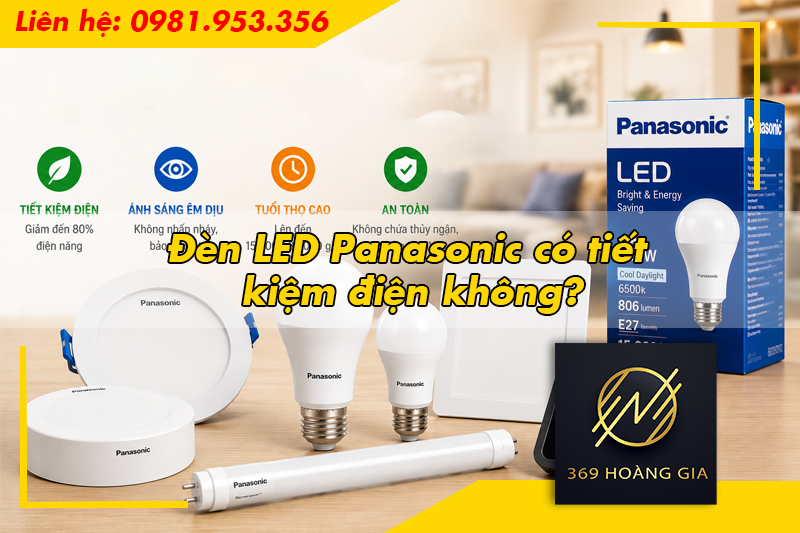 Đèn LED Panasonic có tiết kiệm điện không?