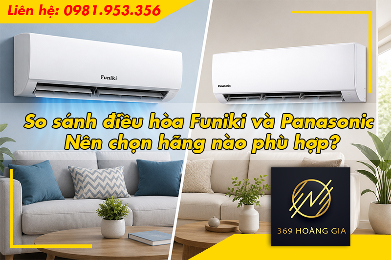 So sánh điều hòa Funiki và Panasonic: Nên chọn hãng nào phù hợp?