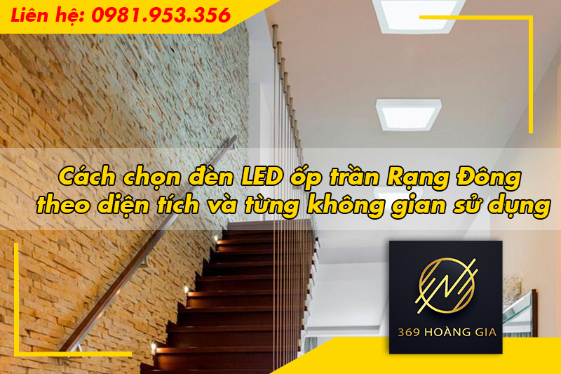 Cách chọn đèn LED ốp trần Rạng Đông