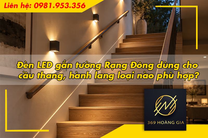 Đèn LED gắn tường Rạng Đông dùng cho cầu thang hành lang